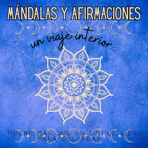 Mándalas y afirmaciones para colorear.